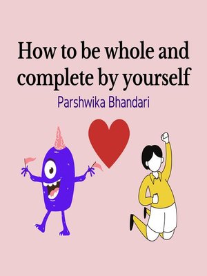 cover image of How to be Whole and Complete by Yourself
